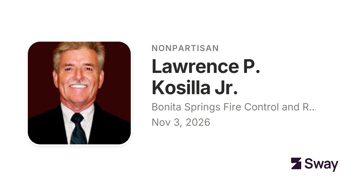 Lawrence P. Kosilla Jr. for Bonita Springs Fire Control and Rescue ...