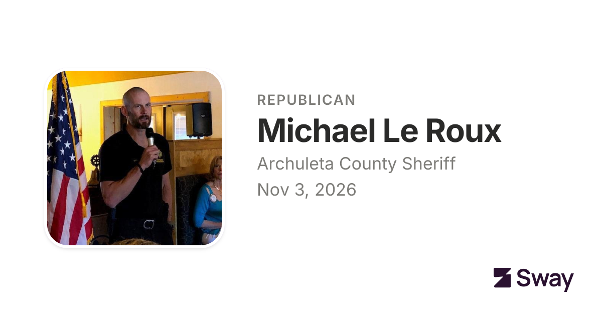 Michael Le Roux for Archuleta County Sheriff, Colorado (2026) | Sway
