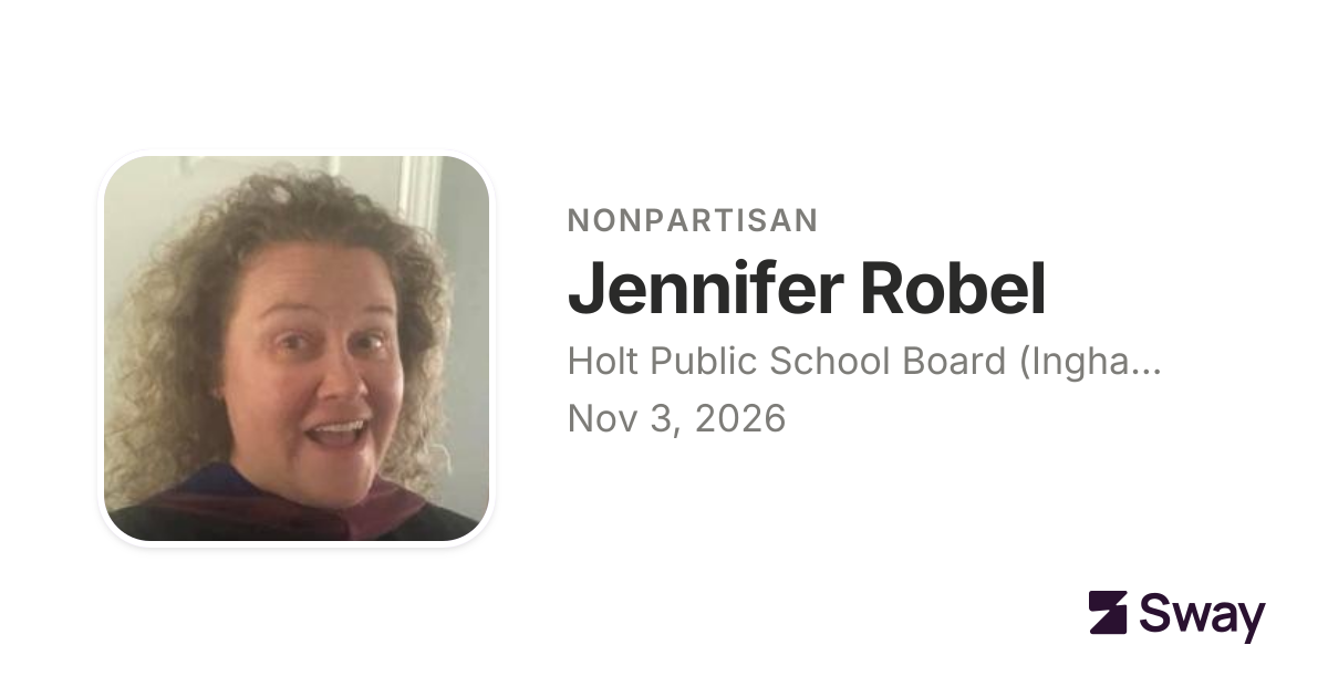 Jennifer Robel for Holt Public School Board (Ingham County), Michigan ...