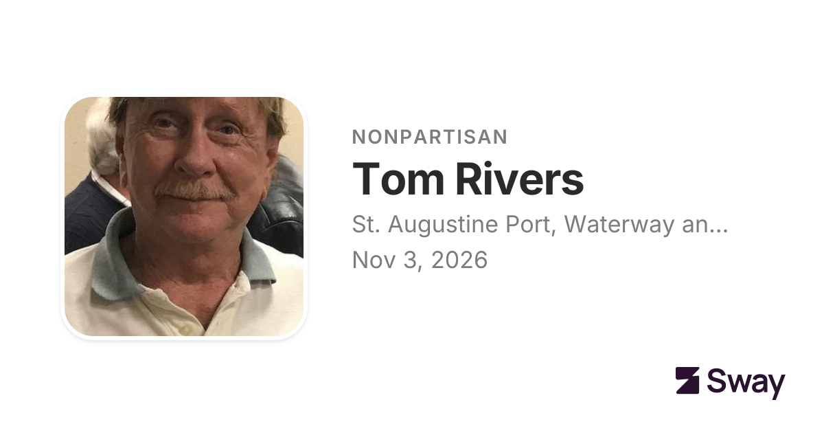 Tom Rivers for St. Augustine Port, Waterway and Beach District Board ...
