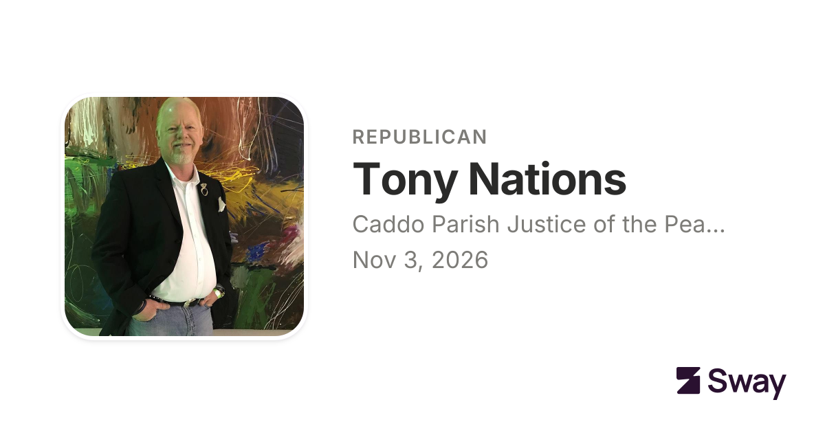 Tony Nations for Caddo Parish Justice of the Peace - Ward 7, Louisiana ...