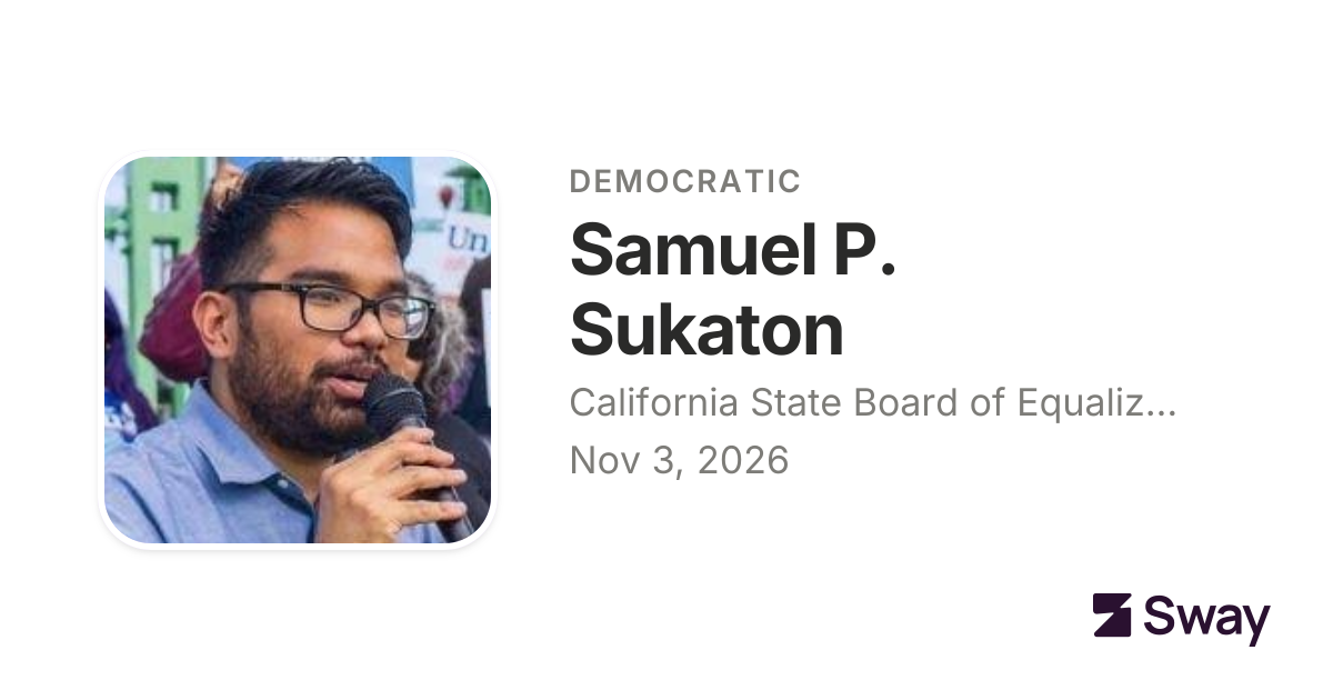 Samuel P. Sukaton endorsements, 2026: California State Board of ...
