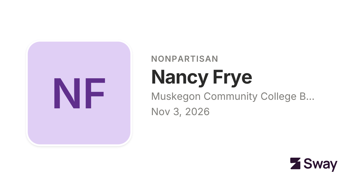 Nancy Frye for Muskegon Community College Board, Michigan (2026) | Sway