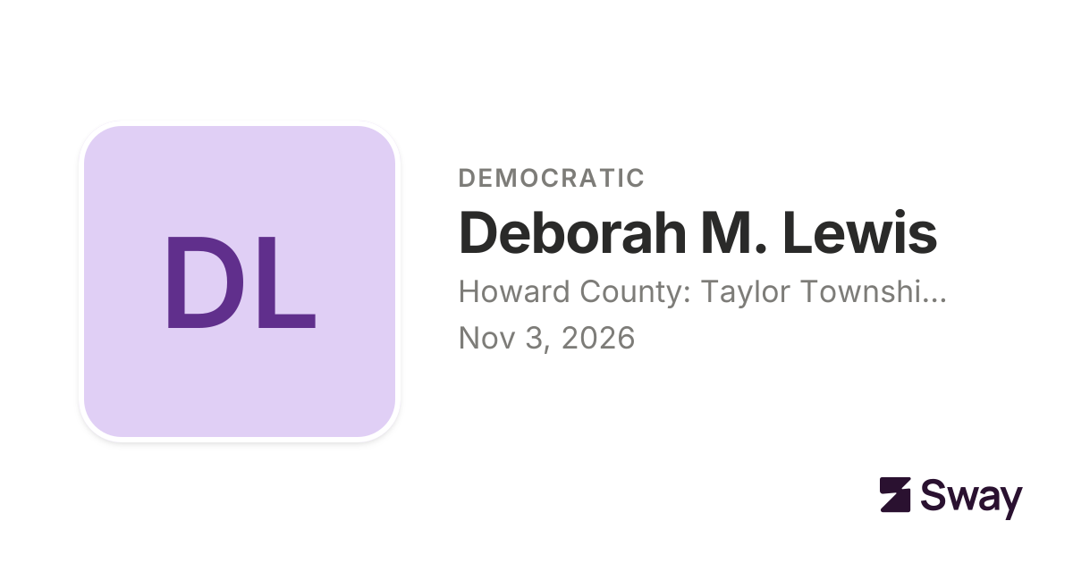 Deborah M. Lewis endorsements, 2026: Howard County: Taylor Township ...