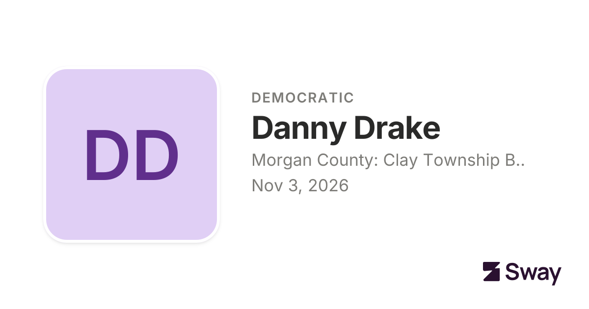 Danny Drake endorsements, 2026: Morgan County: Clay Township Board ...