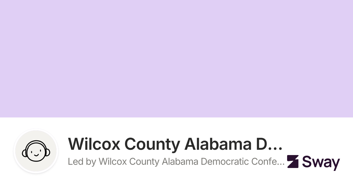 Wilcox County Alabama Democratic Conference 2026 Endorsements | Sway